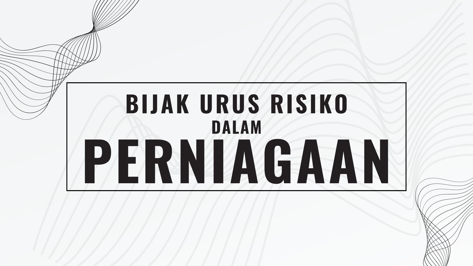 Bijak Urus Risiko Dalam Perniagaan  Usahawan Nasional Webzine